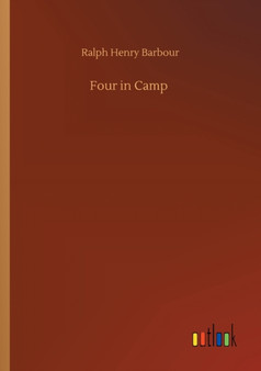 Four in Camp by Ralph Henry Barbour - Paperback