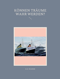 Koennen Traume Wahr Werden? by B E Wasner - Paperback