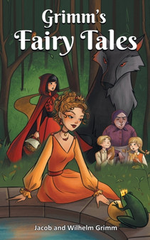 Grimms' Fairy Tales : Welcome to the World of Fantasy and Magic by Brothers Grimm - Paperback