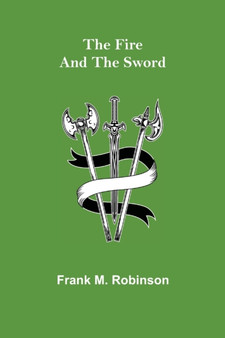 The Fire and the Sword by Frank M Robinson - Paperback