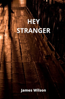 Hey Stranger by James Wilson - Paperback