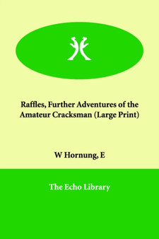 Raffles, Further Adventures of the Amateur Cracksman