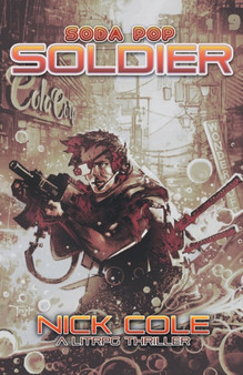 Soda Pop Soldier : 1 by Nick Cole - Paperback