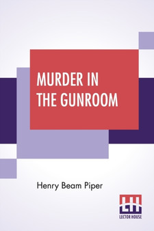 Murder In The Gunroom by Henry Beam Piper - Paperback
