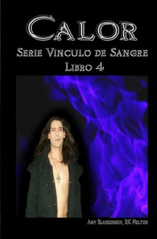 Calor : Vinculo de Sangre Libro 4 by Amy Blankenship - Paperback
