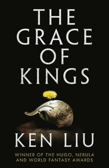 The Grace of Kings : 1 by Ken Liu - Paperback