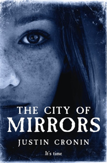 The City of Mirrors by Justin Cronin - Hardback