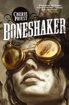 Boneshaker by Cherie Priest - Paperback
