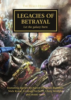 Horus Heresy: Legacies of Betrayal by Graham McNeill - Paperback