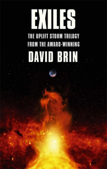 Exiles : The Uplift Storm Trilogy by David Brin - Paperback
