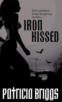 Iron Kissed : Mercy Thompson, book 3 by Patricia Briggs - Paperback