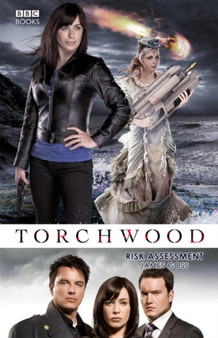 Torchwood: Risk Assessment by James Goss - Hardback