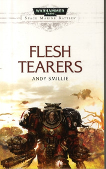 Space Marine Battles: Flesh Tearers by Andy Smillie - Paperback