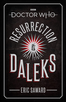 Doctor Who: Resurrection of the Daleks (Target Collection) by Eric Saward - Hardback