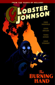 Lobster Johnson Volume 2: The Burning Hand by Mike Mignola - Hardback