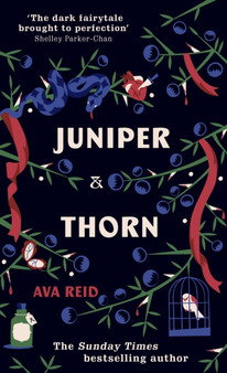 Juniper & Thorn : The Sunday Times Bestseller by Ava Reid - Hardback