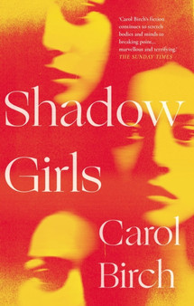 Shadow Girls by Carol Birch - Hardback