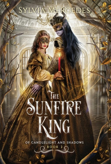 The Sunfire King by Sylvia Mercedes - Hardback