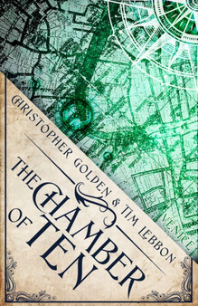 The Chamber of Ten : A Novel of the Hidden Cities by Christopher Golden - Paperback