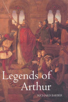 Legends of Arthur by Richard Barber - Paperback