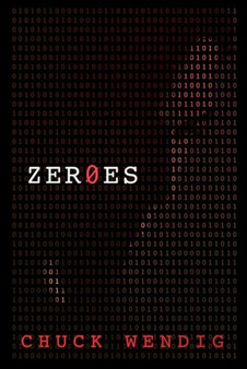 Zeroes by Chuck Wendig - Hardback