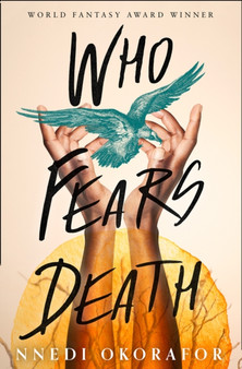 Who Fears Death by Nnedi Okorafor - Hardback