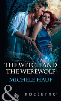 The Witch And The Werewolf : 3 by Michele Hauf - Paperback