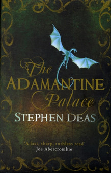 The Adamantine Palace by Stephen Deas - Hardback