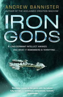 Iron Gods : (The Spin Trilogy 2) by Andrew Bannister - Hardback