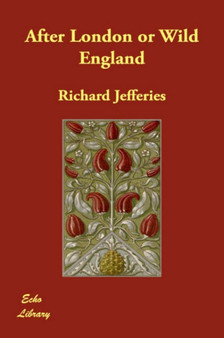 After London or Wild England by Richard Jefferies - Hardback