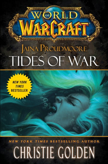 World of Warcraft: Jaina Proudmoore: Tides of War by Christie Golden - Hardback
