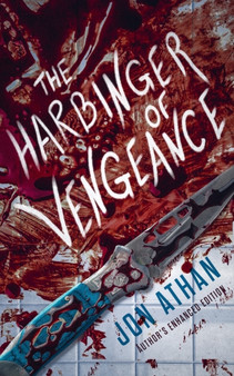 The Harbinger of Vengeance : Author's Enhanced Edition by Jon Athan - Paperback