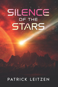 Silence of the Stars by Patrick Wayne Leitzen - Paperback