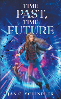 Time Past, Time Future by Jan C Schindler - Paperback