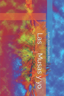 Las Musas y yo by Juan-Jose Reyes Rios - Paperback