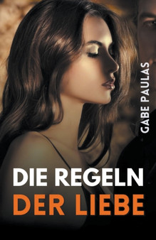 Die Regeln der Liebe by Gabe Paulas - Paperback