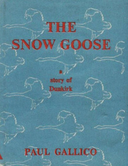 The Snow Goose - A Story of Dunkirk by Paul Gallico - Paperback