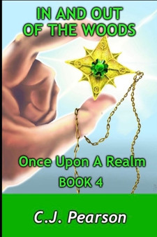 In and Out of the Woods : 4 by C J Pearson - Paperback