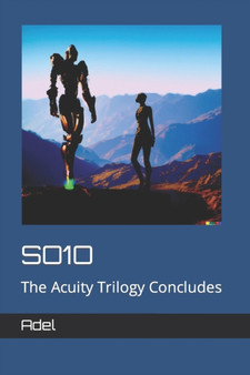 So1o : The Acuity Trilogy Concludes by Adel - Paperback