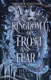 A Kingdom of Frost and Fear by Whitney Dean - Paperback