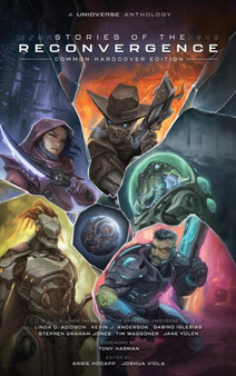 Unioverse : Stories of the Reconvergence by Stephen Graham Jones - Hardback