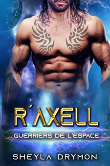 R'Axell : Guerriers de l'Espace by Sheyla Drymon - Paperback