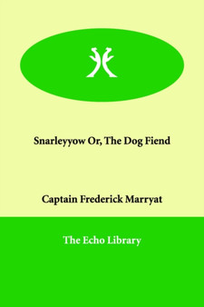Snarleyyow Or, the Dog Fiend by Captain Frederick Marryat - Paperback