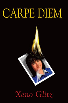 Carpe Diem by Xeno Glitz - Paperback