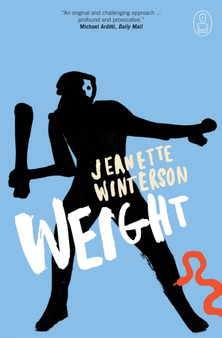 Weight : The Myth of Atlas and Heracles by Jeanette Winterson - Paperback