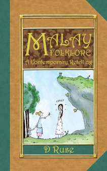Malay Folklore : A Contemporary Retelling by D Ruse - Paperback