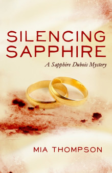 Silencing Sapphire : A Sapphire Dubois Mystery : 2