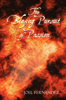 The Blazing Pursuit of Passion by Joel Fernandez - Paperback