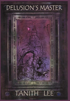Delusion's Master by Tanith Lee - Hardback