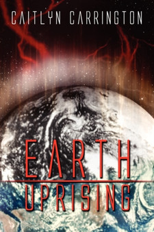 Earth Uprising by Caitlyn Carrington - Paperback